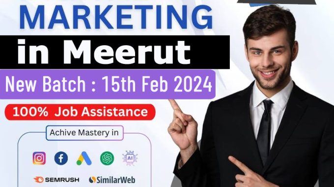 Exploring Digital Marketing Institutes in Meerut: A Comprehensive Course Guide