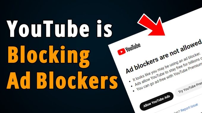 Ad Blockers Are Not Allowed On Youtube