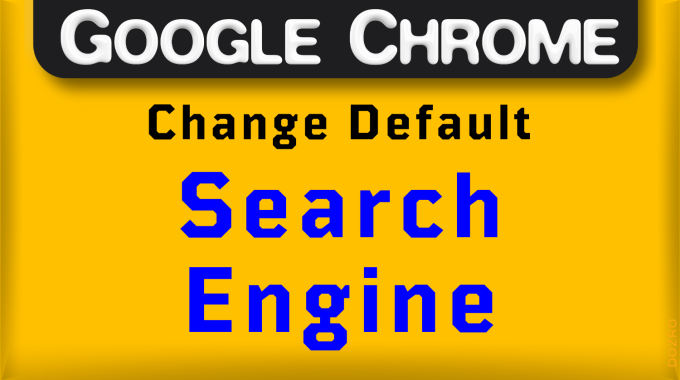 How To Make Google Default Search Engine