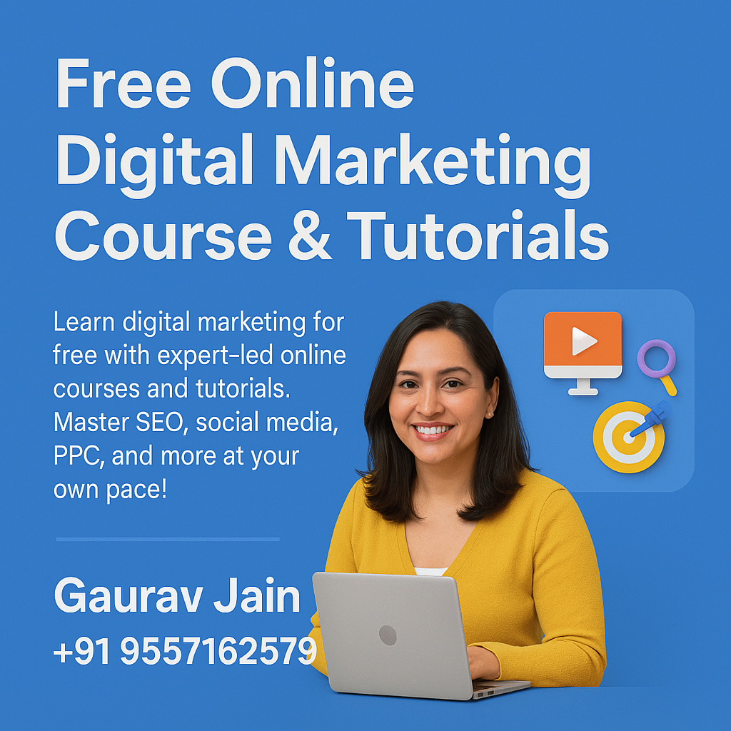 Free Online Digital Marketing Course & Tutorials by Gaurav Jain